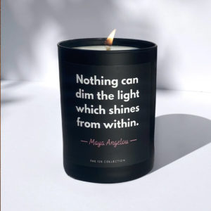 Nothing Can Dim The Light Which Shines from Within