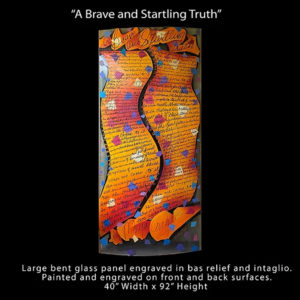 A Brave and Startling Truth Large Bent Glass/Hand Painted